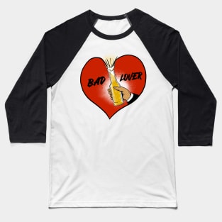 bad lover Baseball T-Shirt